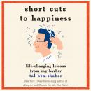 Short Cuts to Happiness: Life-Changing Lessons from My Barber Audiobook