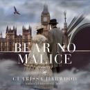 Bear No Malice: A Novel Audiobook