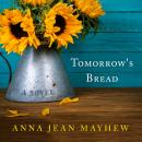 Tomorrow's Bread Audiobook