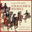 Chaucer's People: Everyday Lives in Medieval England