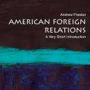 American Foreign Relations: A Very Short Introduction Audiobook