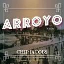 Arroyo, Chip Jacobs