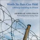 Words No Bars Can Hold: Literacy Learning in Prison Audiobook