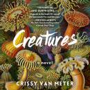 Creatures: A Novel