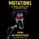 Mutations: The Many Strange Faces of Hardcore Punk Audiobook