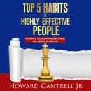 Top 5 Habits of Highly Effective People: Influential Lessons in Personal Change, Take Control of You Audiobook