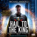 Hail To The King: An Urban Fantasy Action Adventure Audiobook