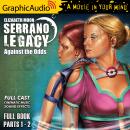 Against The Odds [Dramatized Adaptation]: Serrano Legacy 7 Audiobook