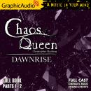 Dawnrise [Dramatized Adaptation]: The Chaos Queen 5 Audiobook