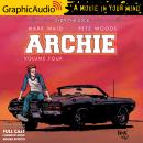Archie: Volume 4 [Dramatized Adaptation]: Archie Comics 4 Audiobook