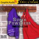 Super Powereds: Year Two (1 of 3) [Dramatized Adaptation]: Super Powereds 2