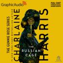 The Russian Cage [Dramatized Adaptation]: Gunnie Rose 3 Audiobook