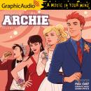 Archie: Volume 6 [Dramatized Adaptation]: Archie Comics Audiobook