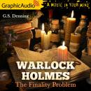 The Finality Problem [Dramatized Adaptation]: Warlock Holmes 5 Audiobook
