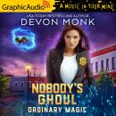Nobody's Ghoul [Dramatized Adaptation]: Ordinary Magic 8