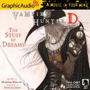 Vampire Hunter D: Volume 5 - The Stuff of Dreams [Dramatized Adaptation]: Vampire Hunter D 5