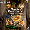 Super Powereds: Year 3 (1 of 3) [Dramatized Adaptation]: Super Powereds 3 Audiobook