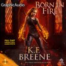 Born In Fire [Dramatized Adaptation]: Demon Days, Vampire Nights World 1, K.F. Breene
