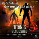 Titan's Bloodshed [Dramatized Adaptation]: The Great Insurrection 8 Audiobook
