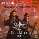 The Lost Metal (1 of 2) [Dramatized Adaptation]: Mistborn 7 Audiobook