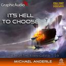 It's Hell To Choose [Dramatized Adaptation]: The Kurtherian Gambit 9 Audiobook