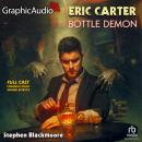 Bottle Demon [Dramatized Adaptation]: Eric Carter 6