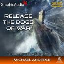 Release The Dogs Of War [Dramatized Adaptation]: The Kurtherian Gambit 10 Audiobook