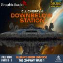 Downbelow Station [Dramatized Adaptation]: Alliance-Union Universe - The Company Wars 1 Audiobook