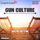 Gun Culture Trilogy Bundle [Dramatized Adaptation]