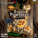 Super Powereds: Year Three [Dramatized Adaptation]: Super Powereds 3 Audiobook