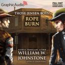 Rope Burn [Dramatized Adaptation]: Those Jensen Boys! 5 Audiobook
