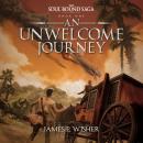 An Unwelcome Journey Audiobook