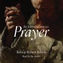 An Introduction to Prayer Audiobook