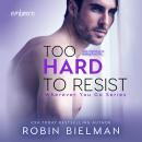 Too Hard to Resist  Audiobook