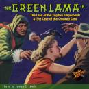 The Green Lama #6 The Fugitive Fingerprints & The Crooked Cane Audiobook