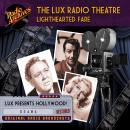 The Lux Radio Theatre - Lighthearted Fare Audiobook