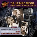 The Lux Radio Theatre, Comedy Tonight Screwball Classics Audiobook