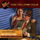 Yours Truly, Johnny Dollar, Volume 1 Audiobook