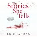 The Stories She Tells: A psychological page-turner with a shocking and heartbreaking family secret Audiobook