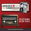 Abbott and Costello: Featuring Alan Hale Audiobook