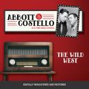 Abbott and Costello: The Wild West Audiobook