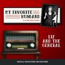 My Favorite Husband: Liz and The General Audiobook