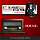 My Favorite Husband: Baseball Audiobook