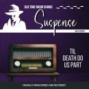 Suspense: Til Death Do Us Part Audiobook