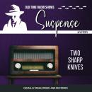 Suspense: Two Sharp Knives Audiobook