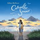 Caterpillar Summer Audiobook
