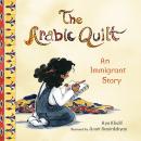 The Arabic Quilt: An Immigrant Story Audiobook