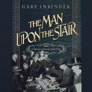 The Man Upon the Stair: A Mystery in Fin de Siècle Paris Audiobook