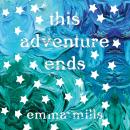 This Adventure Ends Audiobook