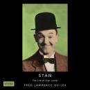 Stan: The Life of Stan Laurel: Fred Lawrence Guiles Hollywood Collection Audiobook